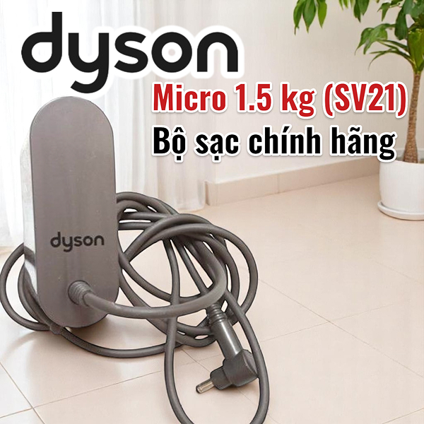 Cục sạc cho máy hút bụi không dây dyson micro 1.5 kg SV21